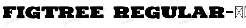 figtree regular字体转换